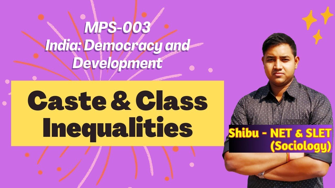 Caste and Class | Caste and Class Inequalities in India | IGNOU MPS 003
