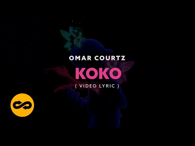 Omar Courtz- KOKO (Video Lyrics)
