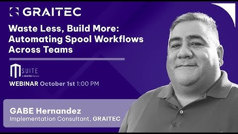 Webinar: Waste Less, Build More Automating Spool Workflows Across Teams