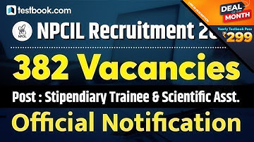 NPCIL Recruitment 2020 | NPCIL Stipendiary Trainee & Scientific Assistant Vacancy & Eligibility