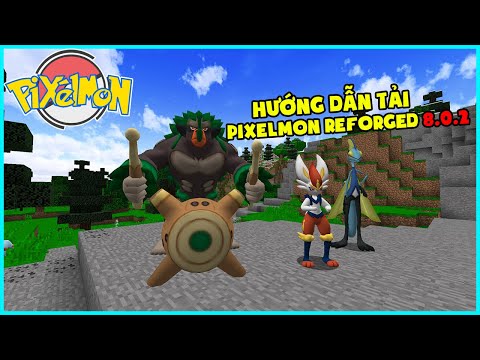 Video HƯỚNG DẪN TẢI PIXELMON REFORGED 8.0.2 - youtube