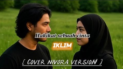 hakikat Sebuah Cinta – Iklim | Rock Cover Version Nivora