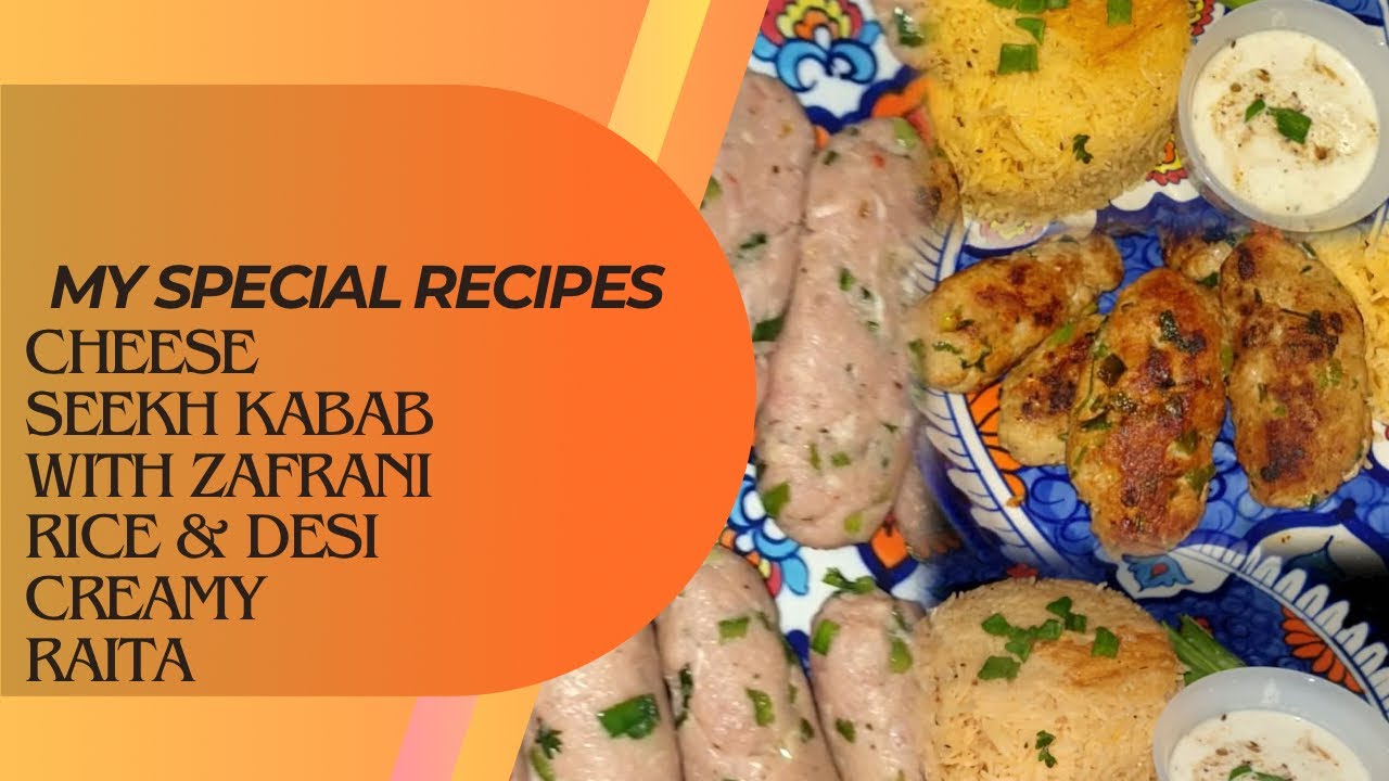 Cheese Seekh Kabab with Zafrani Rice & desi creamy Raita recipe by 