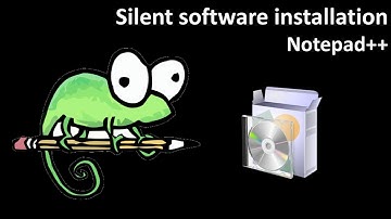 Silent software installation: Notepad++