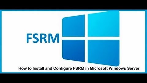How to install and configure FSRM on Microsoft Windows Server
