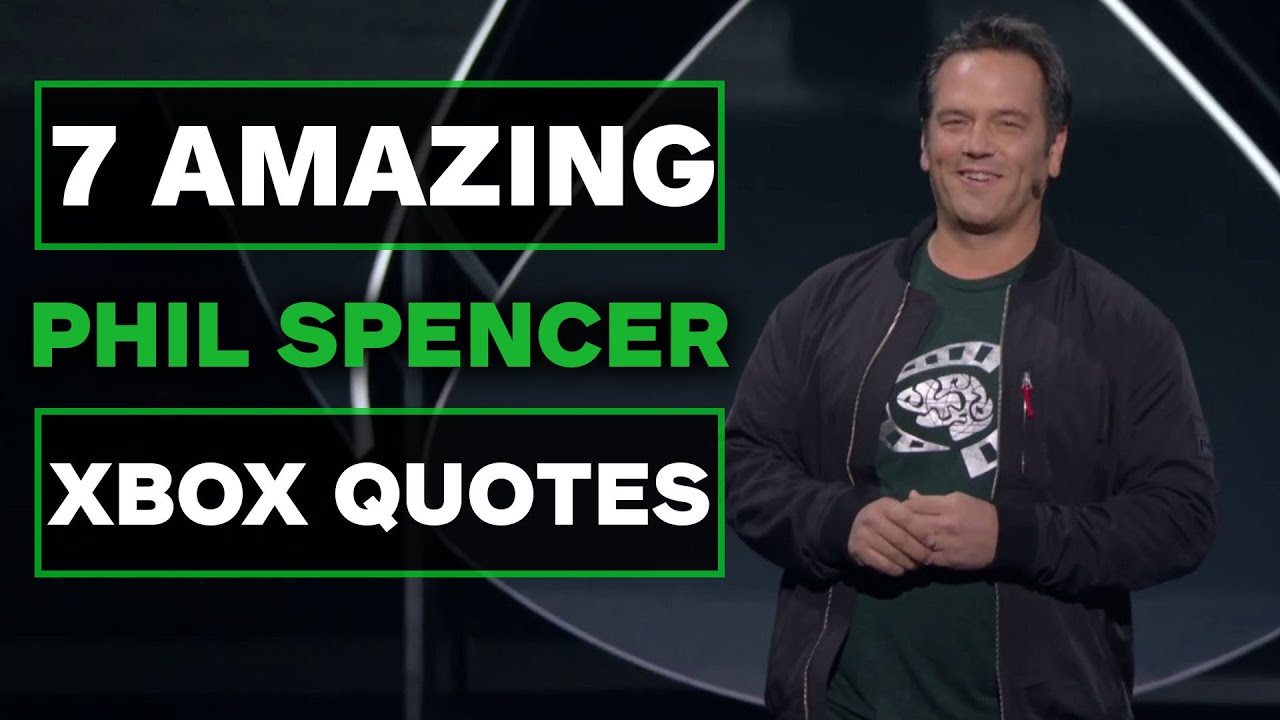 Xbox's Phil Spencer Had 7 Amazing Quotes This Week