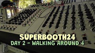 SuperBooth24 - D2 - Walk around 4 and some small talk