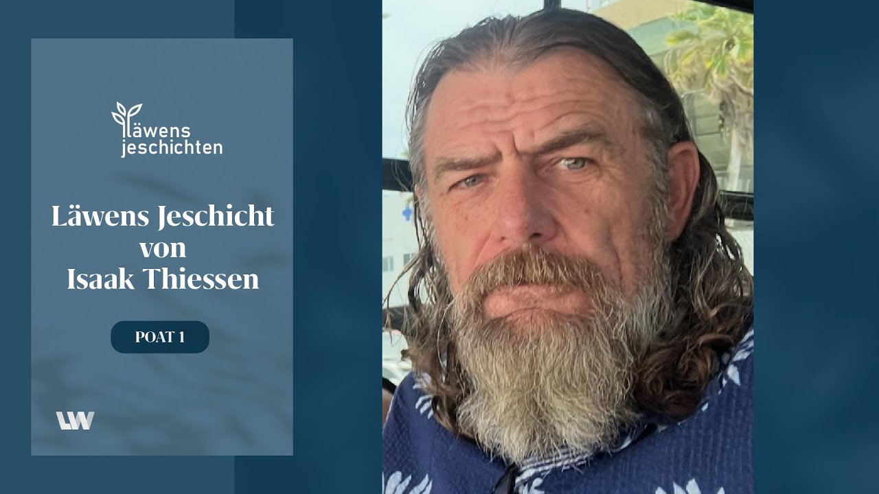 Läwens Jeschichten - Isaak  Thiessen Poat I