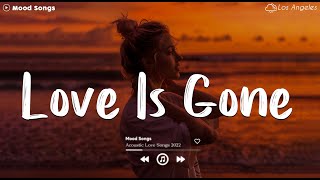 Love Is Gone 💔 Sad Songs Playlist 2024 ~ Playlist That Will Make You Cry 😥 by Mood Songs 6,581 views 2 weeks ago 1 hour, 1 minute