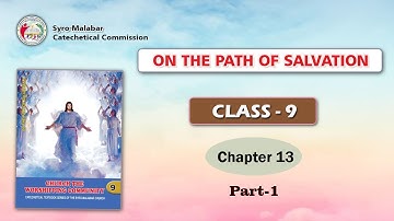 ON THE PATH OF SALVATION | CLASS 9 | CHAPTER 13 | PART 1 | Syro-Malabar