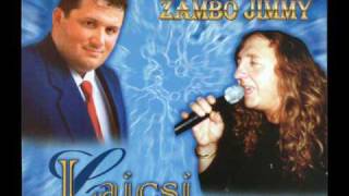 Video thumbnail of "Lagzi Lajcsi & Zámbó Jimmy - Te vagy nékem az az asszony"