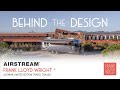 Behind the Design: Airstream Frank Lloyd Wright Usonian Limited Edition Travel Trailer