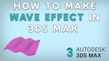 How to make wave effect in 3DS Max 2023