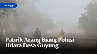 NGAWI - Pabrik Arang Biang Polusi Udara Desa Guyung