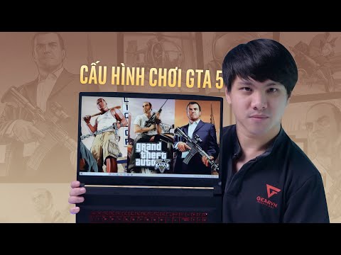 Chơi GTA V Online / Roleplay cần cấu hình như nào? Cấu hình chơi GTA V
