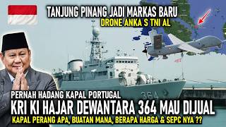 MADE IN YUGOSLAVIA! INDONESIA TO SELL KRI KI HAJAR DEWANTARA 364 | TANJUNG PINANG IS THE NEW BASE...