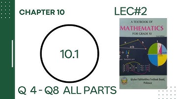 EXERCISE 10.1 (lec #)2 Q4 TO Q8  FIRST YEAR MATHEMATICS NEW BOOK (FROM 2021) KPK BOARDS.