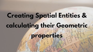 How to create Spatial entities and calculate their geometries using ArcGIS Software