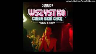 Wszystko Czego Dzis Chce - Broka