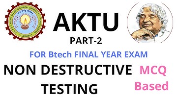 NON DESTRUCTIVE TESTING MCQ PART- 2/BTECH MODEL PRACTICE PAPER/AKTU EXAM MCQ