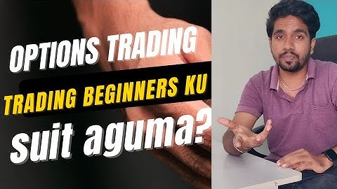 OPTIONS TRADING yar panalam ? Know this before you enter into options | #Tamiztrader