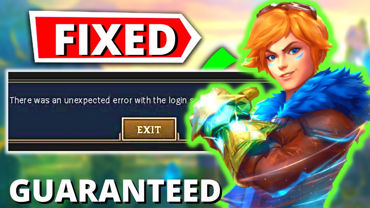 How To Fix League Of Legends There Was An Unexpected Error With The ...