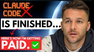 Claude Code Is DONE... Here's How to Get Paid Without It