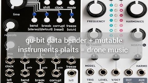 qu-bit data bender + mutable instruments plaits = drone music