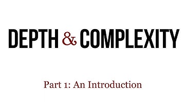 So, what is Depth and Complexity all about? - The Byrdseed Introduction