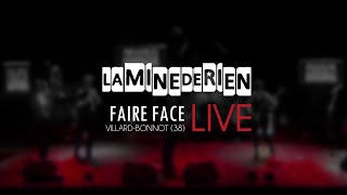 Video thumbnail of "Faire face ★ LA MINE DE RIEN (live 2016)"