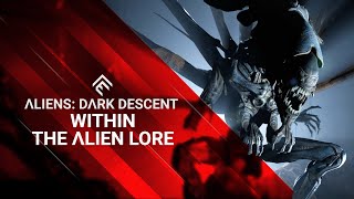 Aliens: Dark Descent - Within the Alien Lore