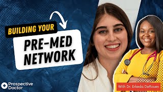 Building Your Pre-Med Network | Prospective Doctor Podcast
