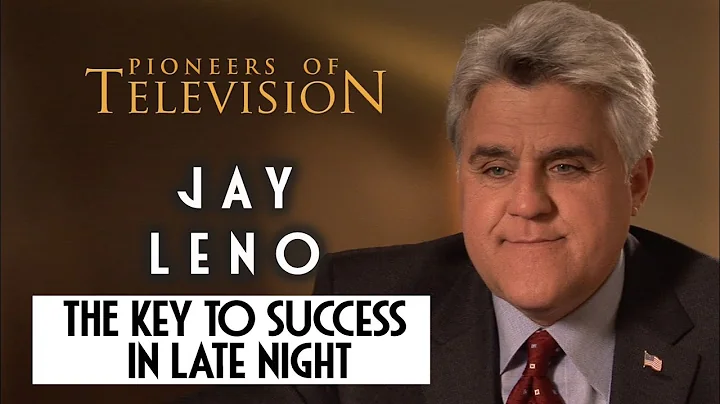 Jay Leno Discusses the Key to Success in Late Night | Pioneers of Television