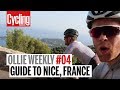 Nice - the ultimate cycling destination? | Ollie Weekly #4 | Cycling Weekly