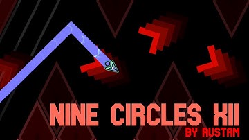 Nine Circles XII by Rustam 100% (Medium Demon), all coins | Geometry Dash 2.2