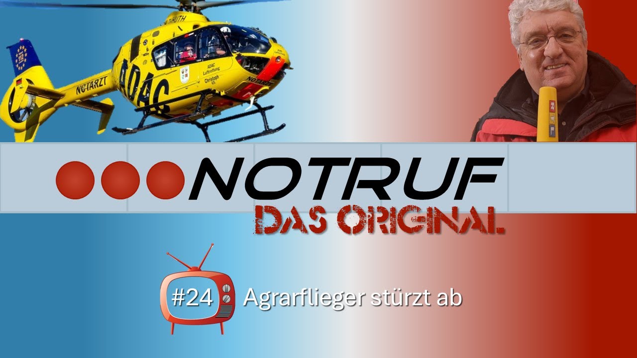 🎬 NOTRUF (24) - Agrarflieger stürzt ab