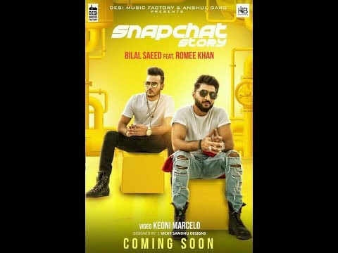 Snapchat Story || Bilal Saeed Ft Romee Khan || Latest New Punjabi Song 2018