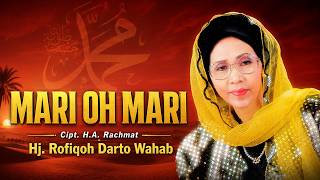 Hj. Rofiqoh Darto Wahab - Mari Oh Mari ( Video Lirik )