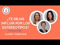 ¿Te Dejas Influir por los Estereotipos?: Podcast #38 - Practica la Psicología Positiva