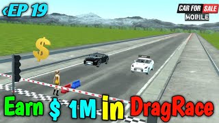 Impossible Challenge ! Can I Earn 1 Million Doller In Drag Race