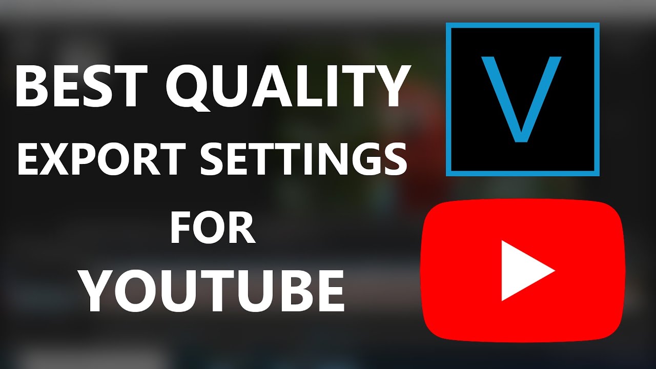 Best Quality Export Settings for YouTube 2021 - SONY VEGAS Tutorial ...