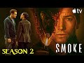 Smoke Season 2 Trailer, Release Date, Cast - Plot