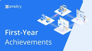 Xometry Europe First-Year Achievements