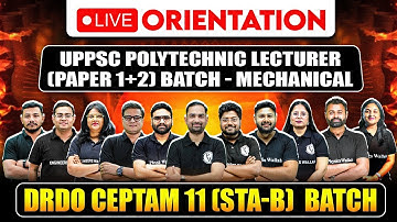 Live Orientation: UPPSC Polytechnic Lecturer (Paper 1+2) Batch & DRDO CEPTAM 11 (STA-B)  Batch