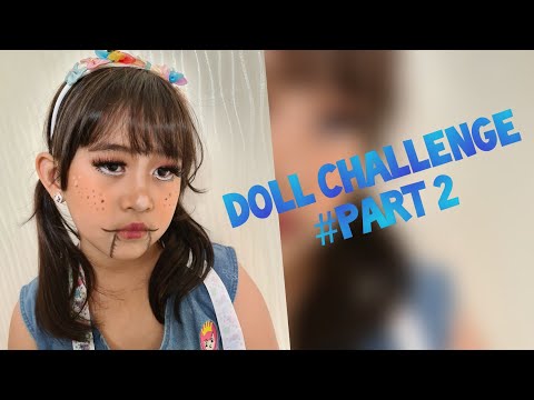 DOLL CHALLENGE PART 2 / DOLL CHALLENGE / I AM NOT A DOLL CHALLENGE / EGO CHALLENGE