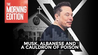 Inside politics: Elon Musk, the Prime Minister and a cauldron of poison