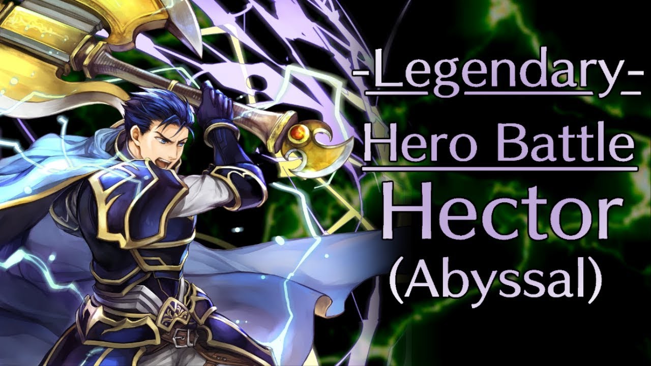Hector: Marquess of Ostia! - ABYSSAL CLEAR (Legendary Hero Battle)