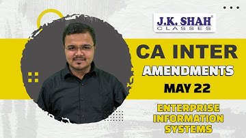 CA Inter | Amendments May 22 | Enterprise Information System