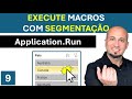 ✅Aula 9 - Chame Macros Dinamicamente com Application.Run