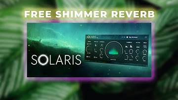 A Free Shimmer Reverb Plugin! | Solaris Sound Demo